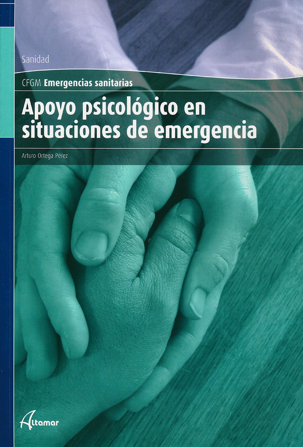 Portada del libro 9788496334984 Apoyo Psicológico en Situaciones de Emergencia (Ciclo Formativo de Grado Medio Emergencias Sanitarias)