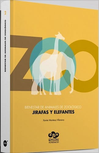 Portada del libro 9788496344587 Bienestar en Animales de Zoológico: Jirafas y Elefantes