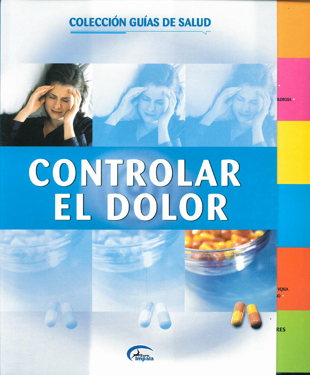 Portada del libro 9788496355767 Controlar el Dolor (Coleccion Guias de Salud)