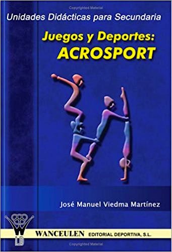 Portada del libro 9788496382701 Juegos y Deportes: Acrosport (Unidades Didácticas para Secundaria)