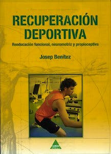 Portada del libro 9788496419650 Recuperacion Deportiva. Reeducacion Funcional, Neuromotriz y Propioceptiva