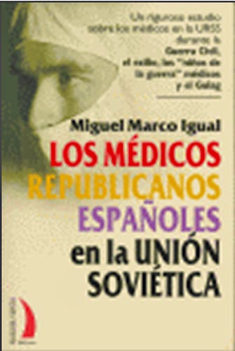 Portada del libro 9788496495388 Los Medicos Republicanos Españoles en la Union Sovietica