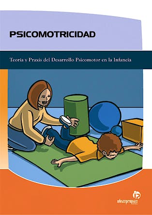 Portada del libro 9788496578869 Psicomotricidad: Teoria y Praxis del Desarrollo Psicomotor en la Infancia
