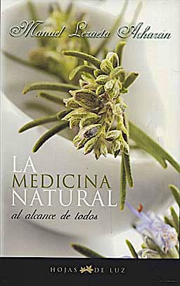 Portada del libro 9788496595316 La Medicina Natural al Alcance de Todos