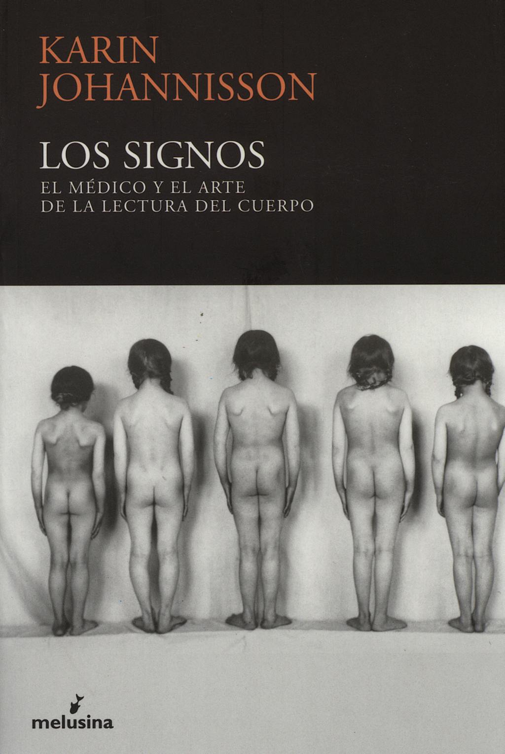 Portada del libro 9788496614093 Los Signos. el Medico y el Arte de la Lectura del Cuerpo