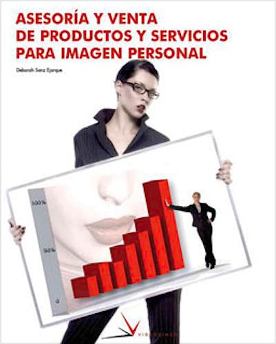 Portada del libro 9788496699113 Asesoria y Venta de Productos y Servicios en Imagen Personal (Grado Medio Estetica Decorativa)
