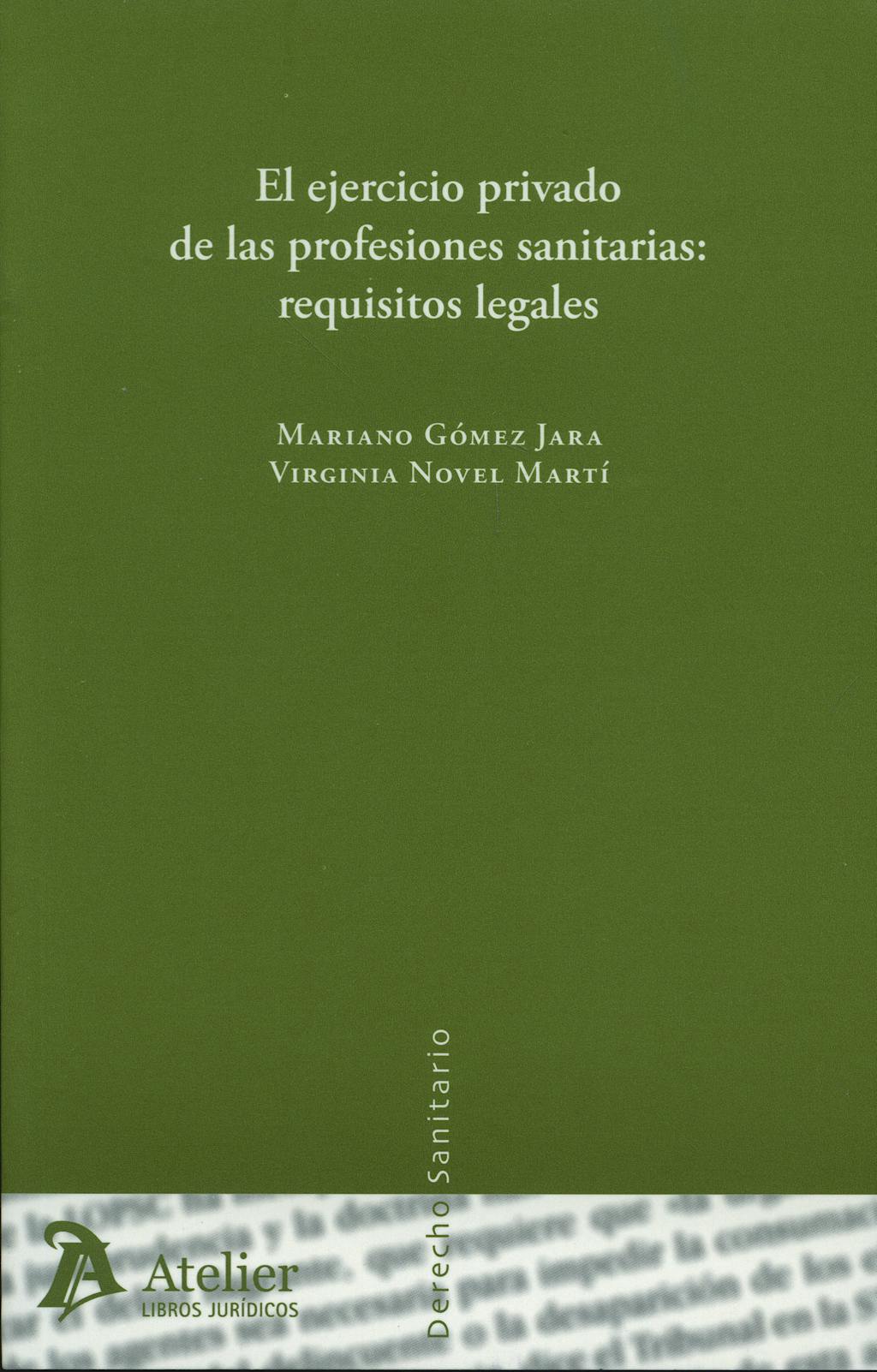 Portada del libro 9788496758339 El Ejercicio Privado de las Profesiones Sanitarias: Requisitos Legales