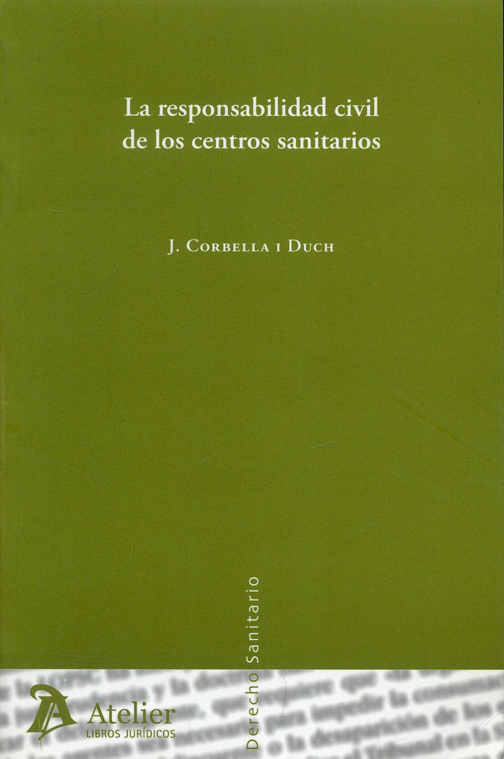 Portada del libro 9788496758674 La Responsabilidad Civil de los Centros Sanitarios