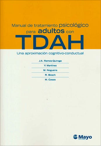 Portada del libro 9788496792982 Manual de Tratamiento Psicológico para Adultos con TDAH. Una Aproximación Cognitivo-Conductal