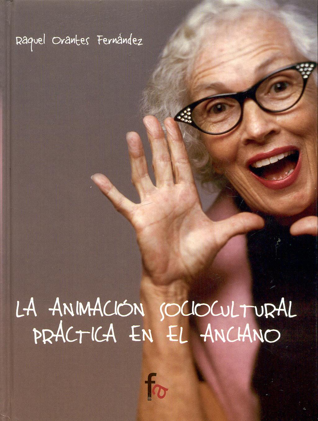 Portada del libro 9788496804159 La Animacion Sociocultural Practica en el Anciano