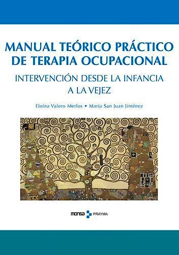 Portada del libro 9788496823921 Manual Teórico Práctico de Terapia Ocupacional. Intervención desde la Infancia a la Vejez