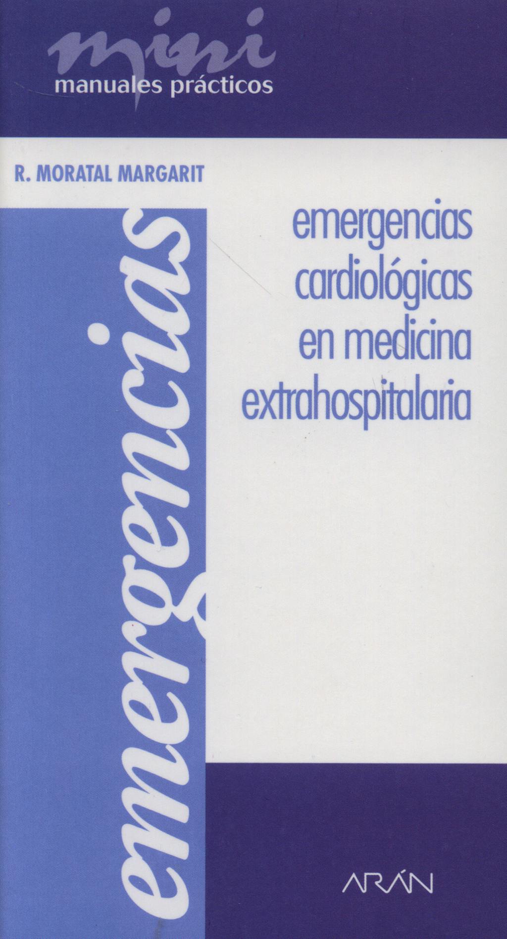 Portada del libro 9788496881020 Emergencias Cardiologicas en Medicina Extrahospitalaria. Mini Manuales