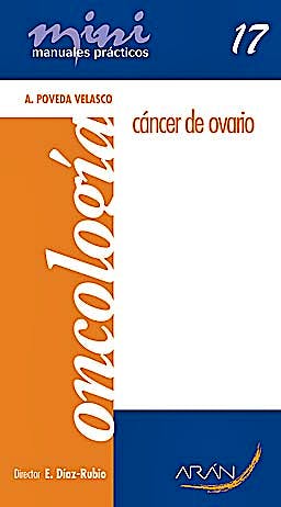 Portada del libro 9788496881549 Cancer de Ovario. Mini Manuales Practicos 17. Oncologia