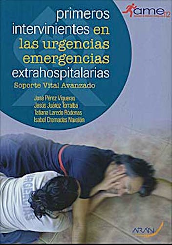 Portada del libro 9788496881594 Primeros Intervinientes en las Urgencias-Emergencias Extrahospitalarias. Soporte Vital Avanzado