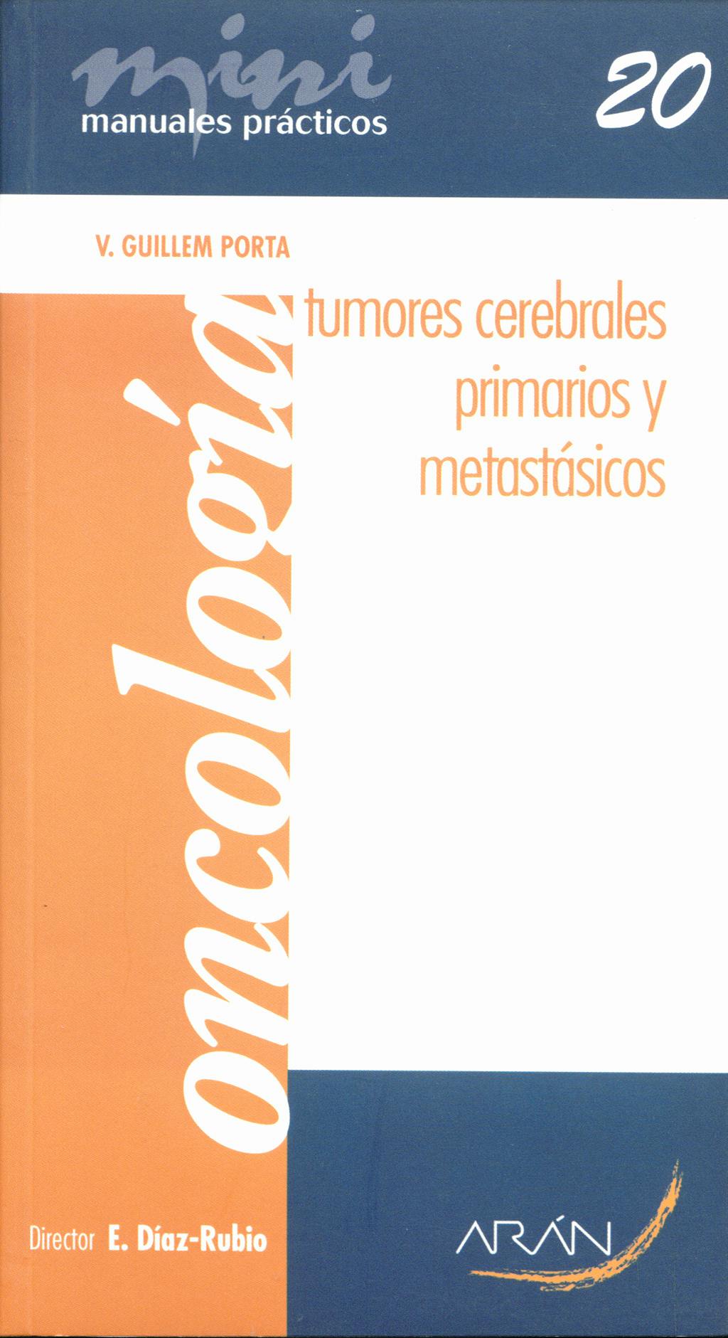 Portada del libro 9788496881655 Tumores Cerebrales Primarios y Metastasicos. Mini Manuales Practicos 20. Oncologia