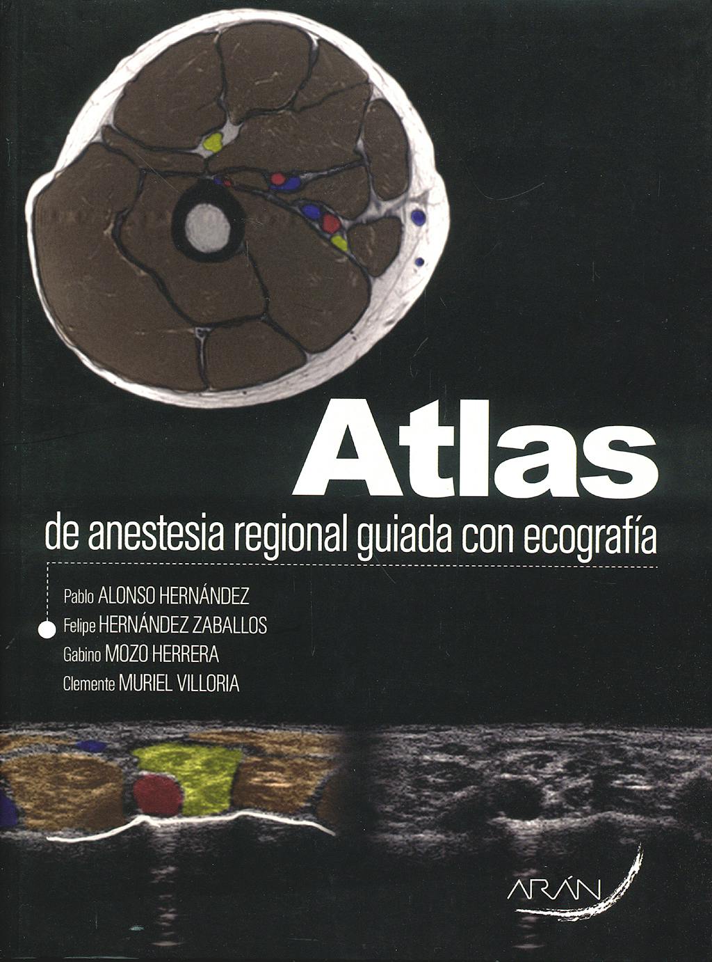 Portada del libro 9788496881822 Atlas de Anestesia Regional Guiada con Ecografía
