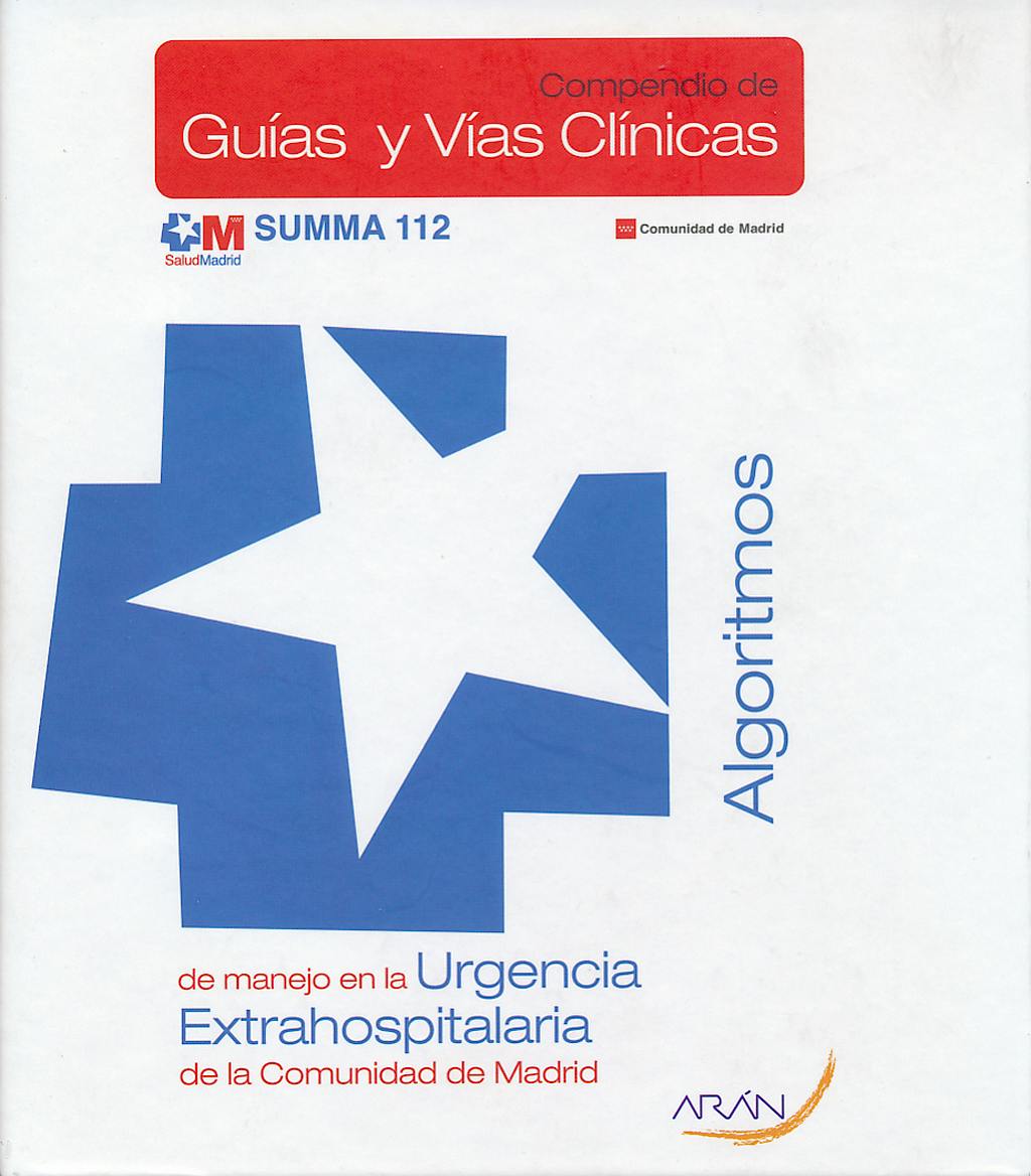 Portada del libro 9788496881945 Compendio de Guias y Vias Clinicas de Manejo en la Urgencia Extrahospitalaria de la Comunidad de Madrid. Algoritmos