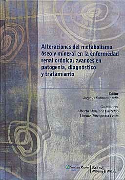 Portada del libro 9788496921818 Alteraciones del Metabolismo Oseo y Mineral en la Enfermedad Renal Cronica: Avances en Patogenia, Diagnostico y Tratamiento
