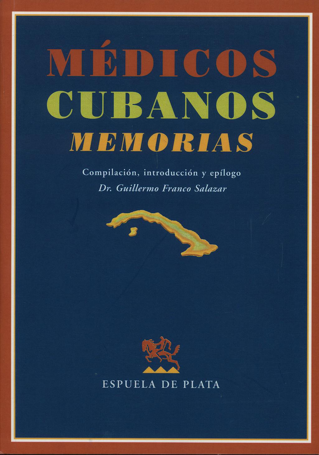 Portada del libro 9788496956117 Medicos Cubanos. Memorias