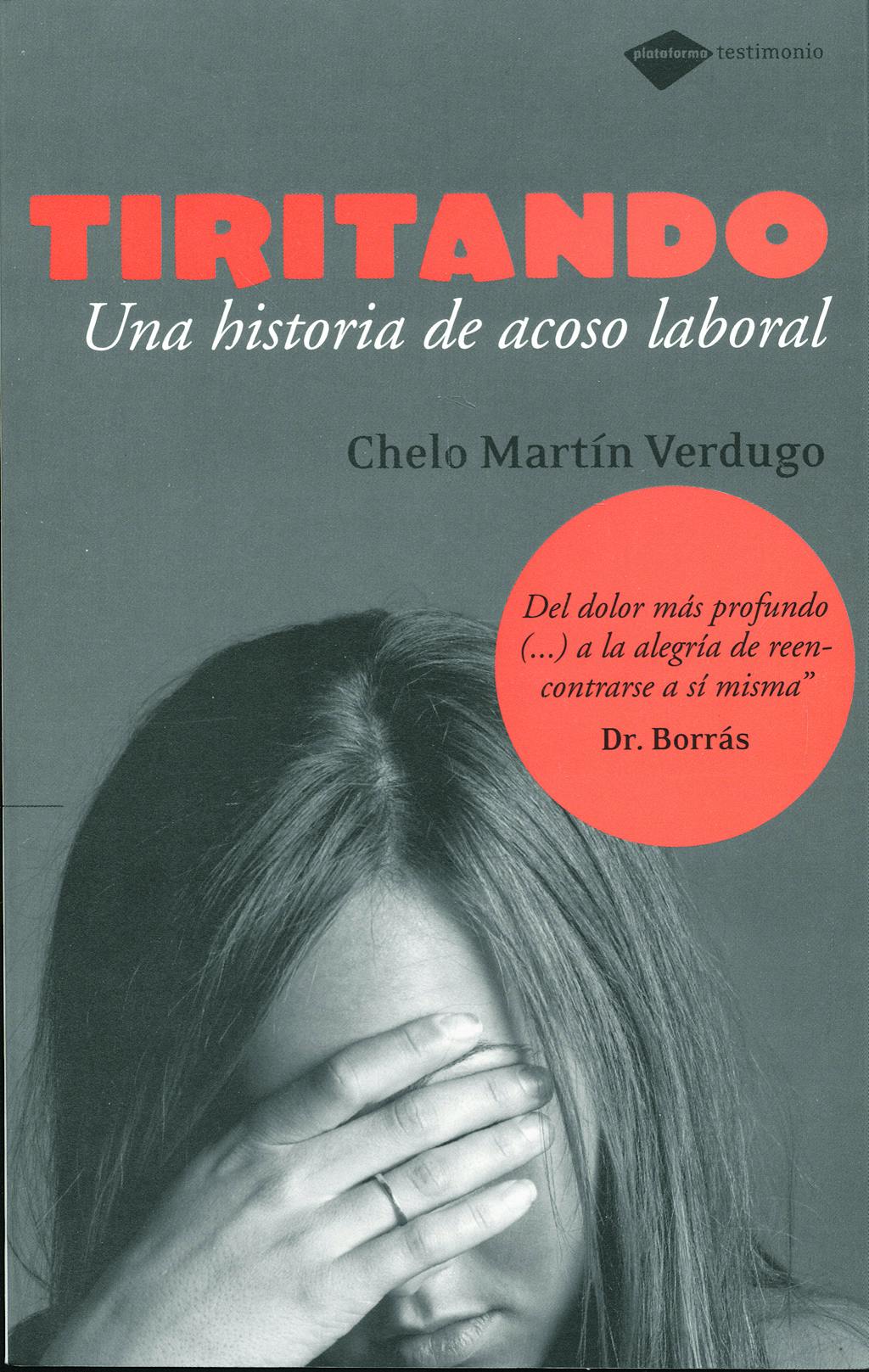 Portada del libro 9788496981263 Tiritando. una Historia de Acoso Laboral