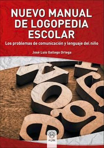 Portada del libro 9788497008761 Nuevo Manual de Logopedia Escolar. Los Problemas de Comunicación y Lenguaje del Niño