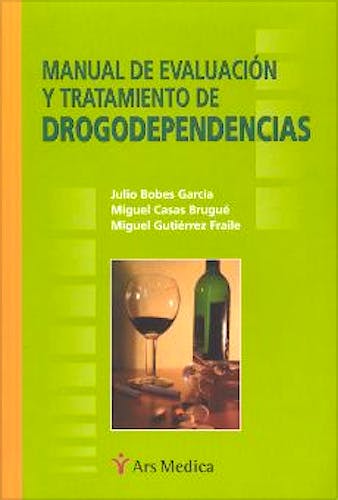 Portada del libro 9788497060462 Manual de Evaluacion y Tratamiento de Drogodependencias