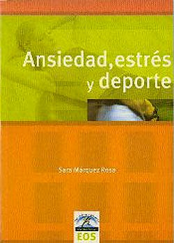 Portada del libro 9788497270908 Ansiedad, Estres y Deporte