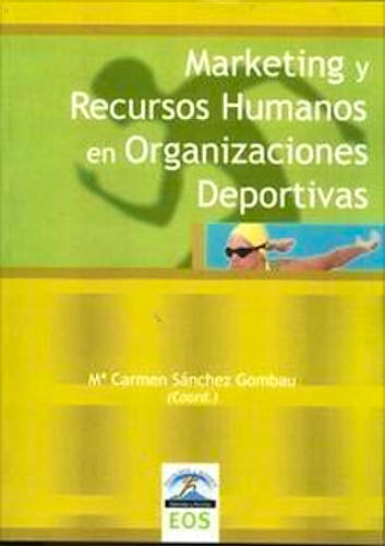 Portada del libro 9788497272162 Marketing y Recursos Humanos en Organizaciones Deportistas