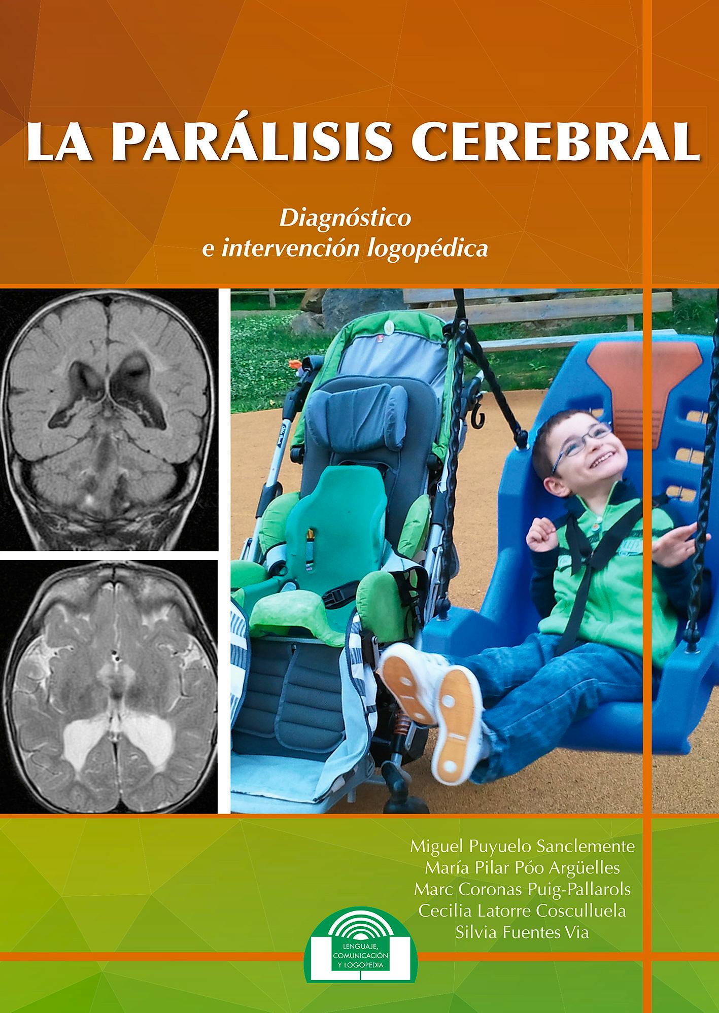 Portada del libro 9788497277037 La Parálisis Cerebral: Diagnóstico e Intervención Logopédica