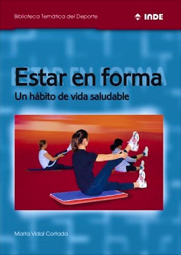Portada del libro 9788497291026 Estar en Forma. un Habito de Vida Saludable