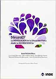 Portada del libro 9788497293501 Neuro EF. La Revolución de la Educación Física desde la Neurociencia