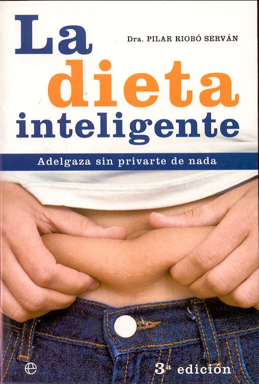 Portada del libro 9788497340496 La Dieta Inteligente. Adelgaza sin Privarte de Nada