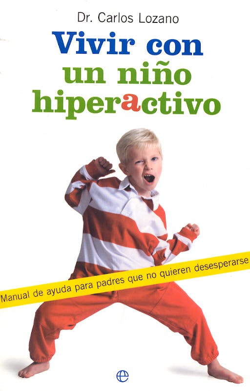 Portada del libro 9788497343916 Vivir con un Niño Hiperactivo