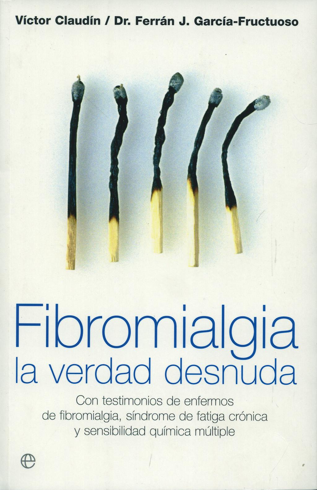 Portada del libro 9788497346924 Fibromialgia. la Verdad Desnuda