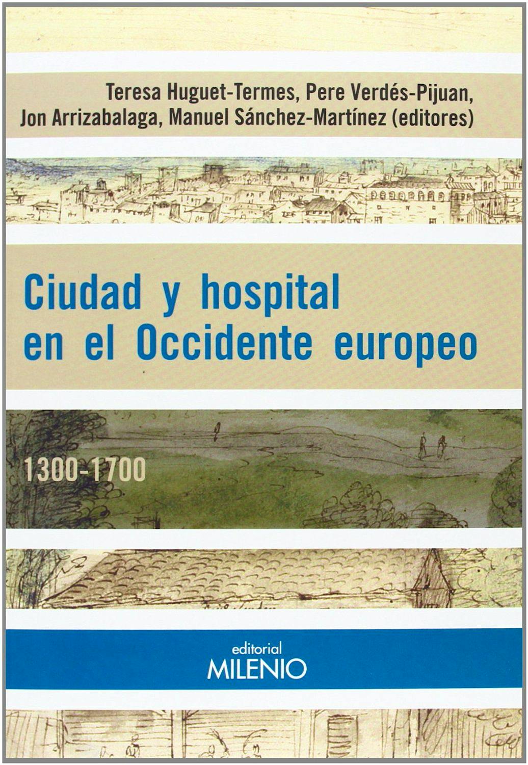 Portada del libro 9788497436106 Ciudad y Hospital en el Occidente Europeo. 1300-1700