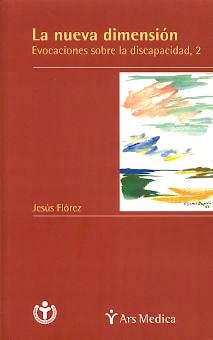 Portada del libro 9788497510233 La Nueva Dimension. Evocaciones sobre la Discapacidad, 2