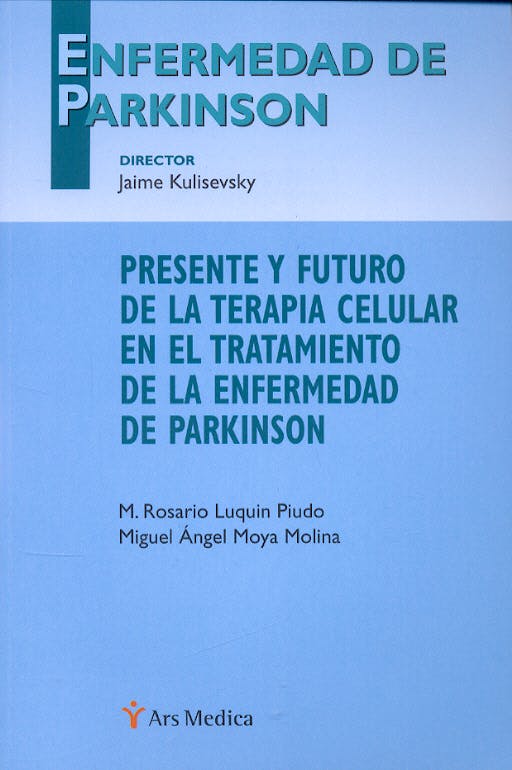 Portada del libro 9788497510660 Presente y Futuro de la Terapia Celular en el Tratamiento de la Enfermedad de Parkinson