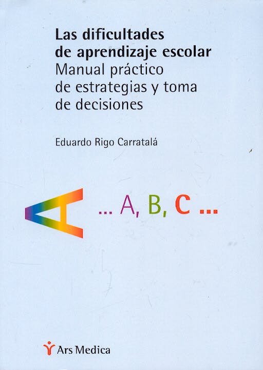 Portada del libro 9788497511308 Las Dificultades de Aprendizaje Escolar. Manual Practico de Estrategias y Toma de Decisiones