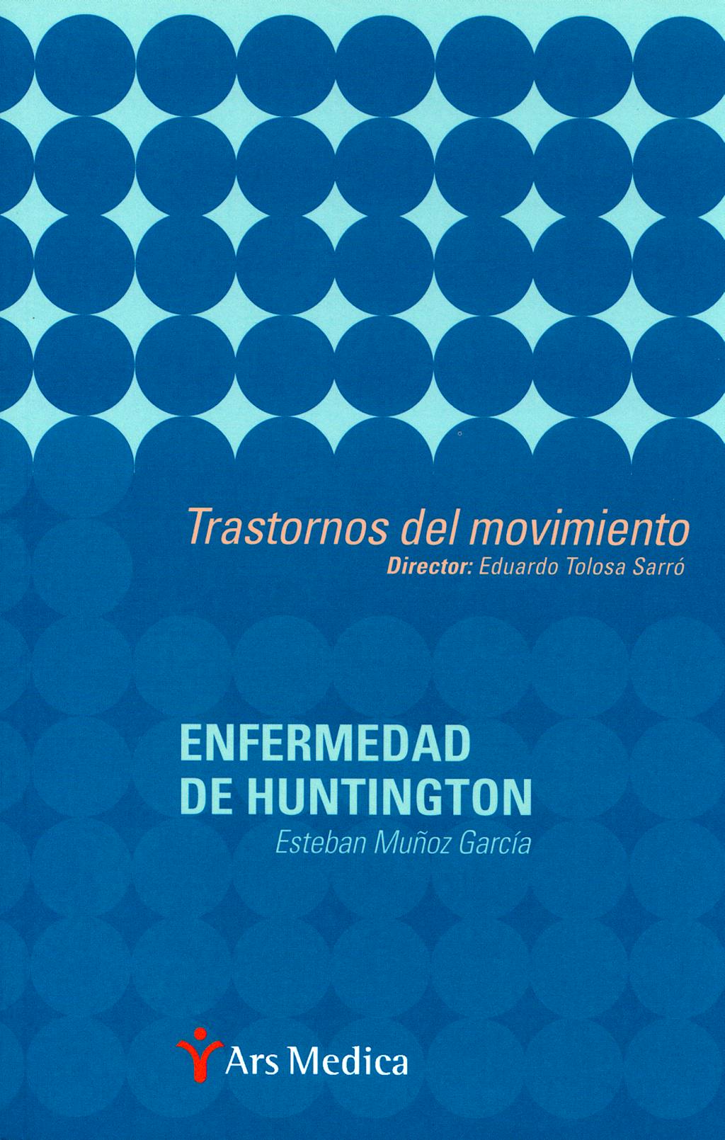 Portada del libro 9788497511995 Enfermedad de Huntington. Trastornos del Movimiento