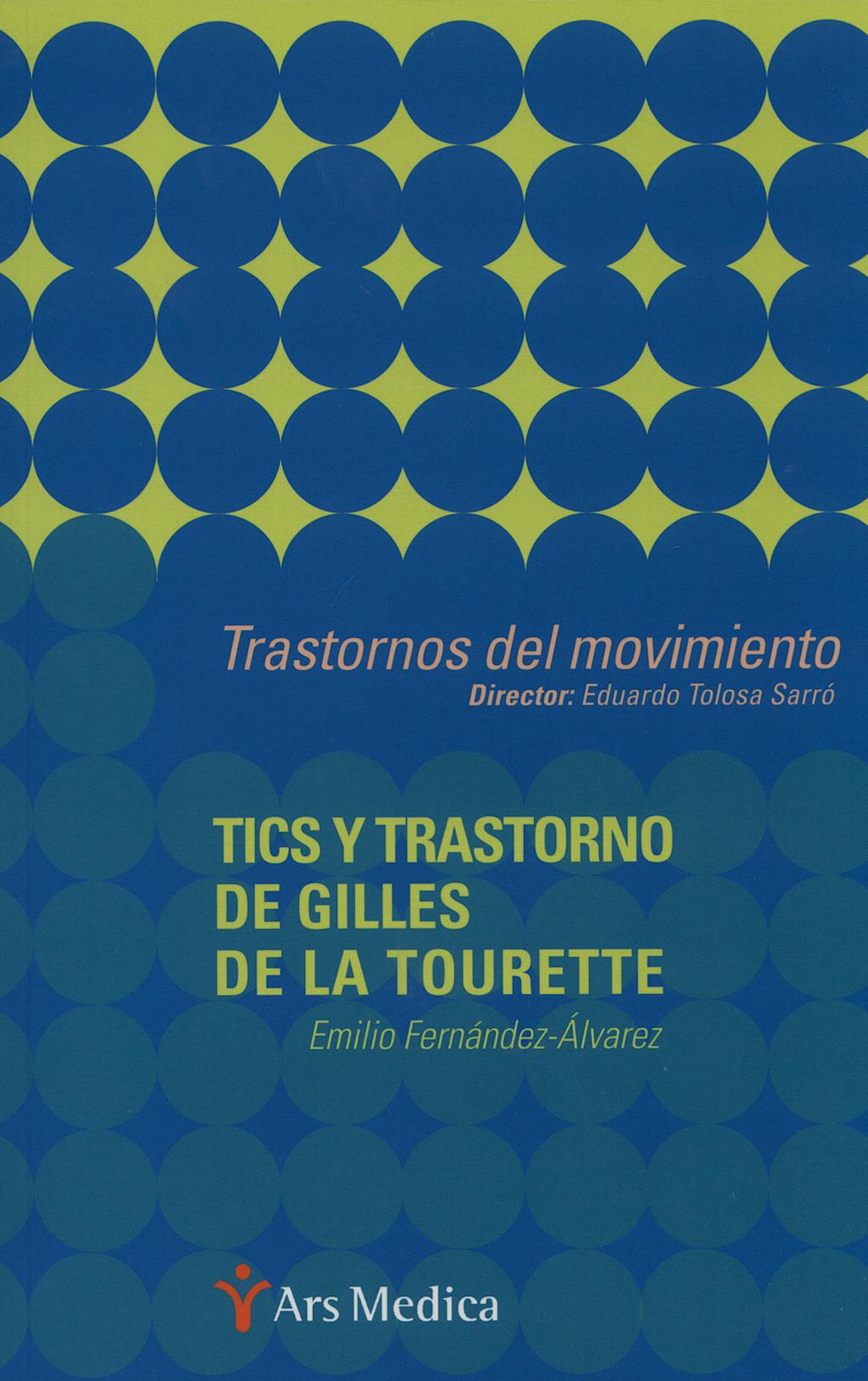Portada del libro 9788497512183 Tics y Trastorno de Gilles de la Tourette