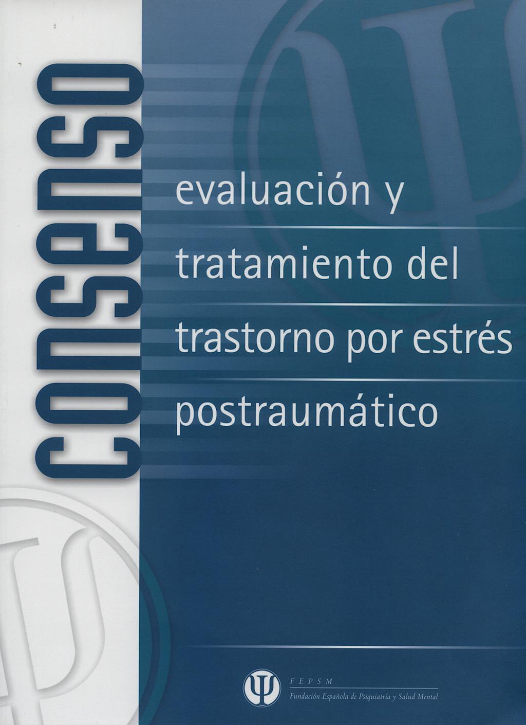 Portada del libro 9788497512497 Consenso Español sobre Evaluacion y Tratamiento del Trastorno por Estres Postraumatico