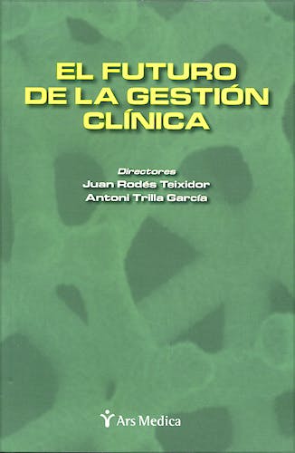 Portada del libro 9788497512602 El Futuro de la Gestion Clinica