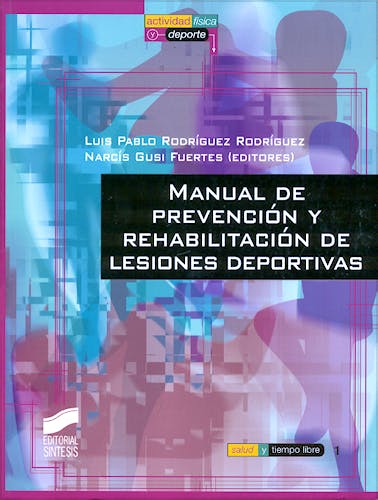 Portada del libro 9788497560030 Manual de Prevención y Rehabilitación de Lesiones Deportivas