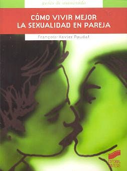 Portada del libro 9788497560856 Como Vivir Mejor la Sexualidad en Pareja