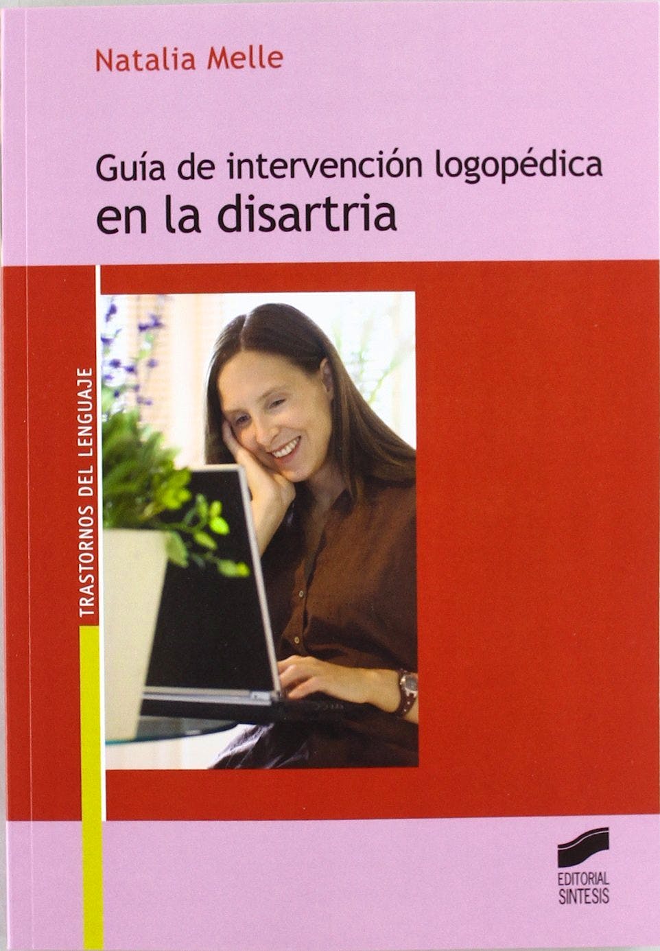 Portada del libro 9788497564885 Guía de Intervención Logopédica en la Disartria
