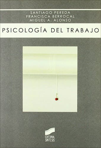 Portada del libro 9788497565813 Psicologia del Trabajo