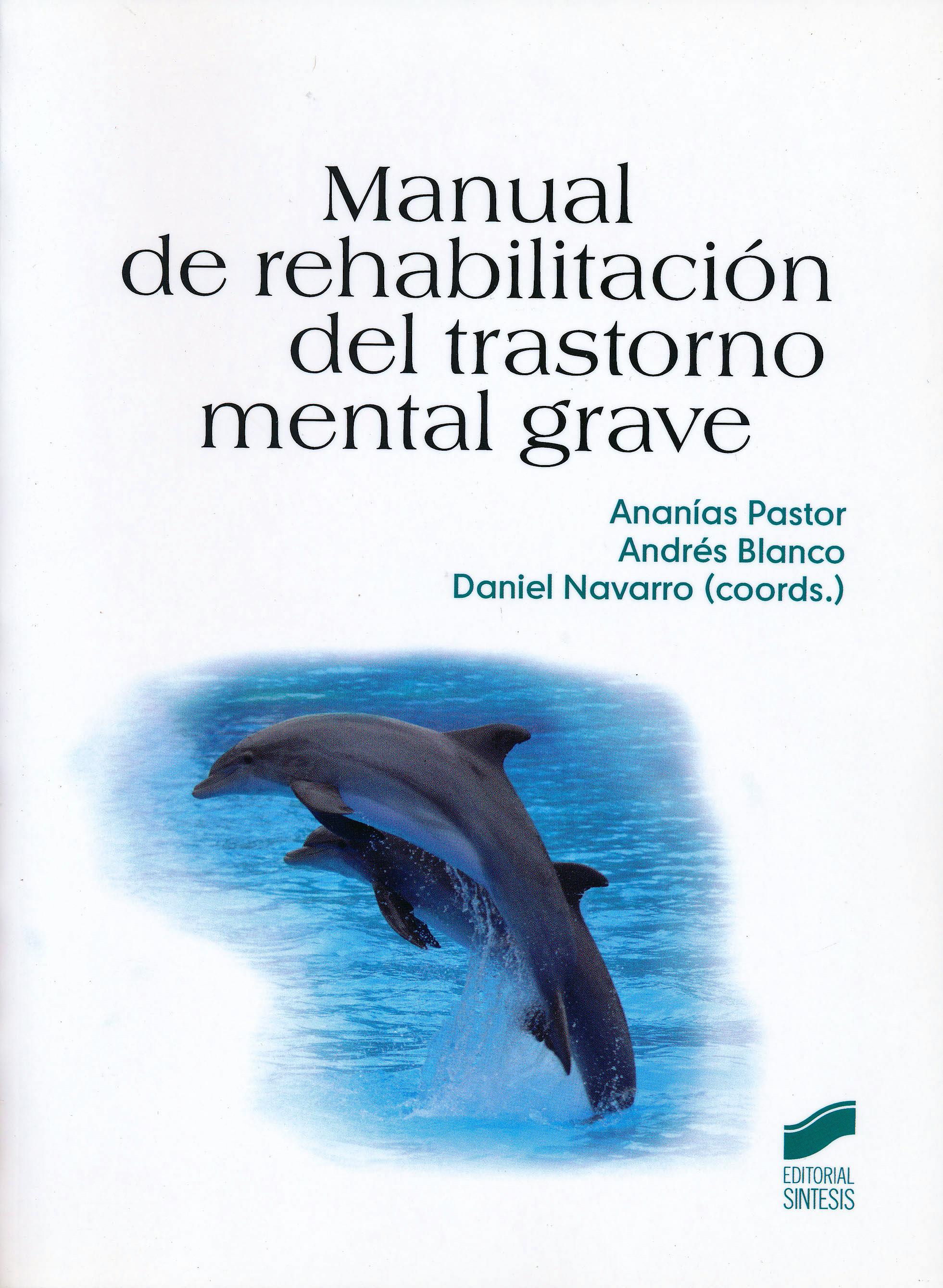 Portada del libro 9788497566766 Manual de Rehabilitacion del Trastorno Mental Grave