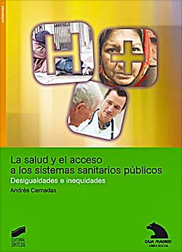 Portada del libro 9788497567220 La Salud y el Acceso a los Sistemas Sanitarios Publicos. Desigualdades e Inequidades