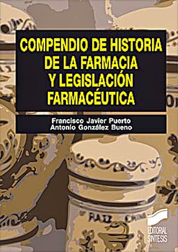 Portada del libro 9788497567381 Compendio de Historia de la Farmacia y Legislacion Farmaceutica