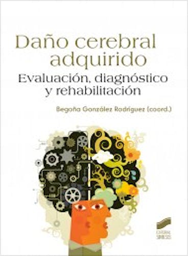 Portada del libro 9788497567954 Daño Cerebral Adquirido. Evaluacion, Diagnostico y Rehabilitacion